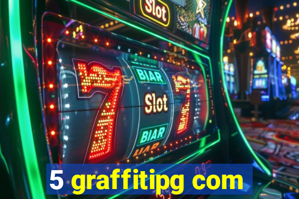 5 graffitipg com