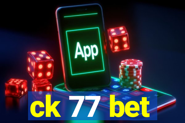 ck 77 bet