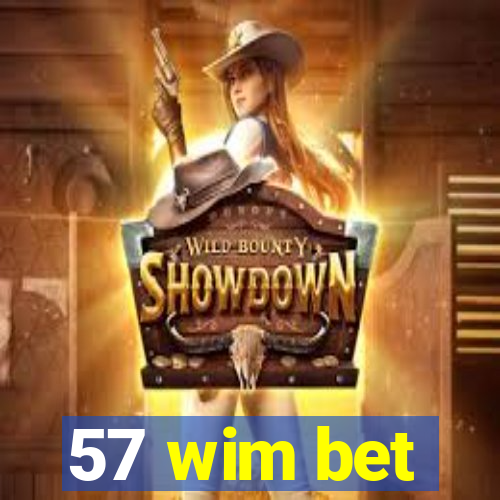 57 wim bet