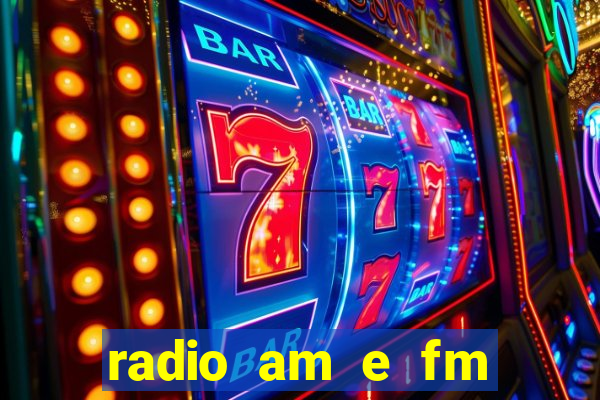 radio am e fm casas bahia