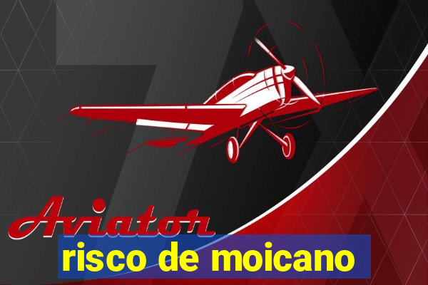 risco de moicano