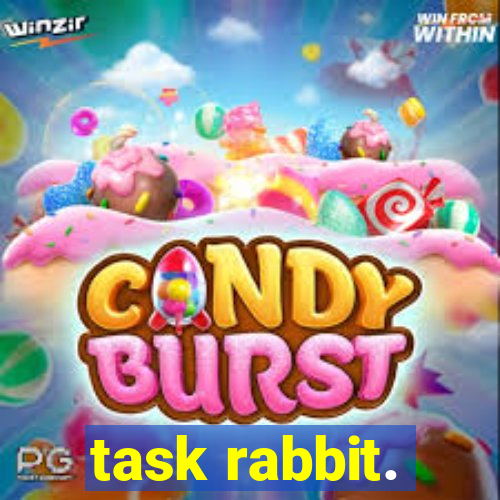 task rabbit.