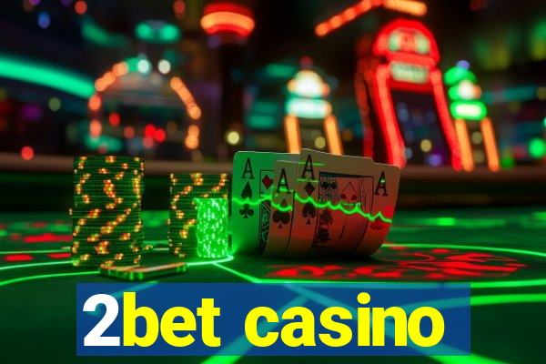 2bet casino