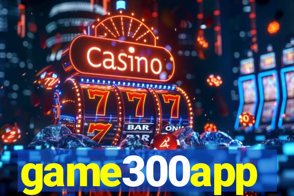game300app