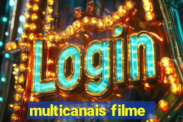 multicanais filme