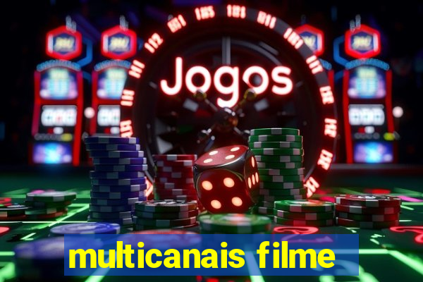 multicanais filme