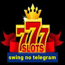 swing no telegram