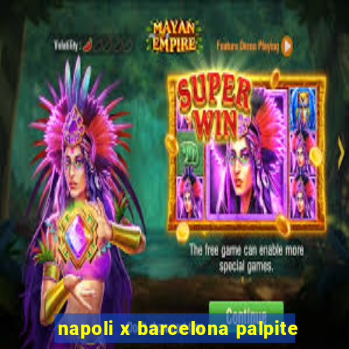 napoli x barcelona palpite