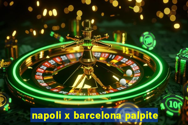 napoli x barcelona palpite