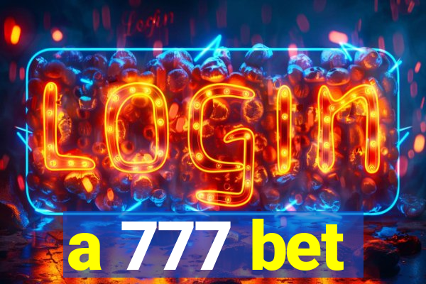 a 777 bet