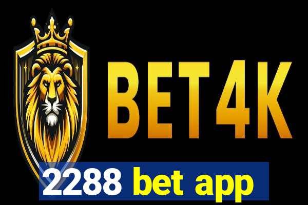 2288 bet app