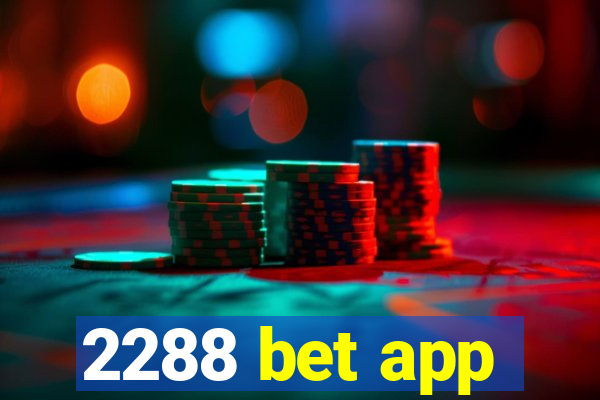 2288 bet app
