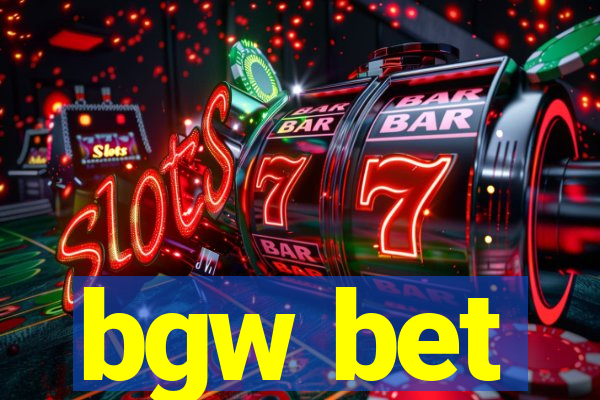bgw bet