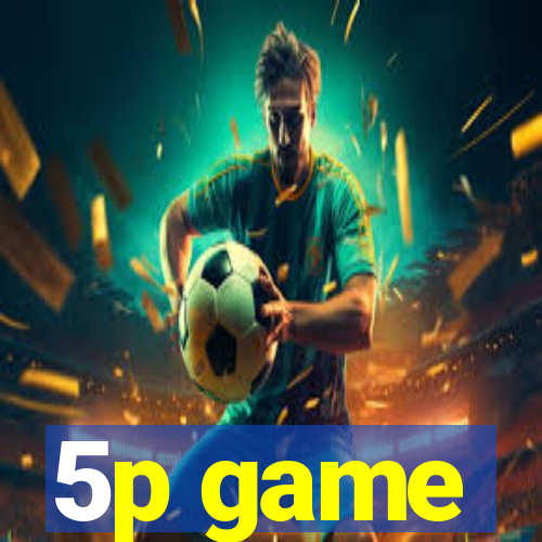 5p game