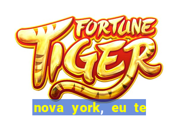 nova york, eu te amo filme completo dublado