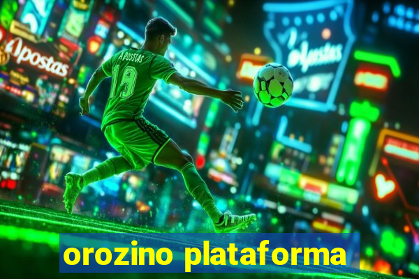 orozino plataforma