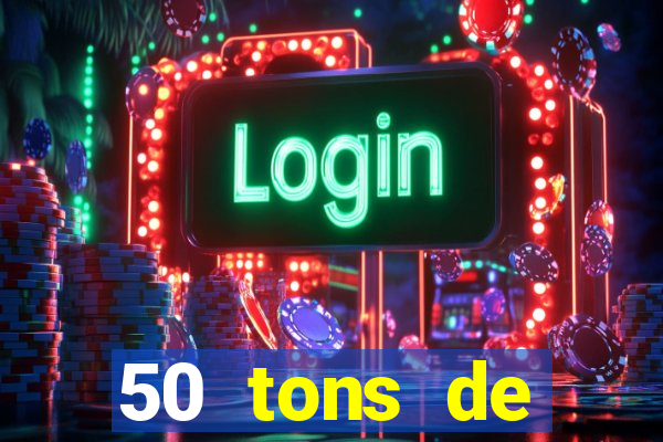 50 tons de liberdade filme completo dublado drive