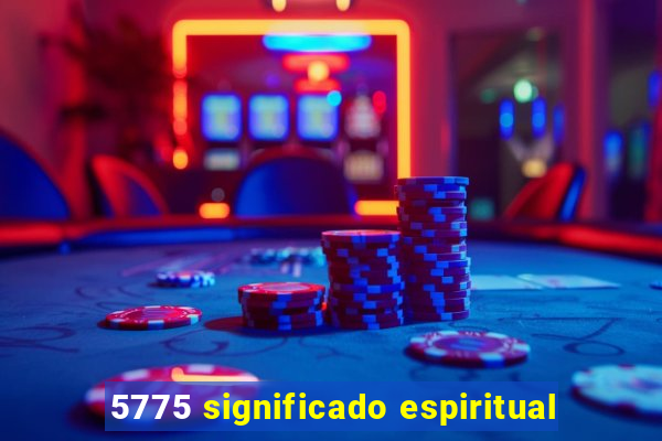 5775 significado espiritual