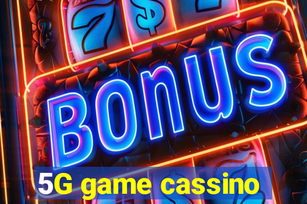 5G game cassino