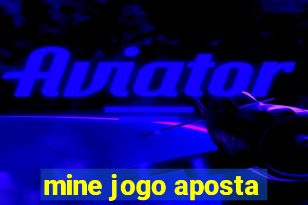 mine jogo aposta