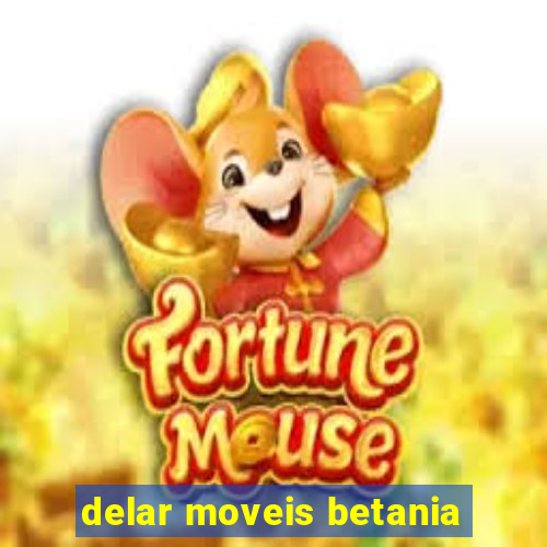 delar moveis betania