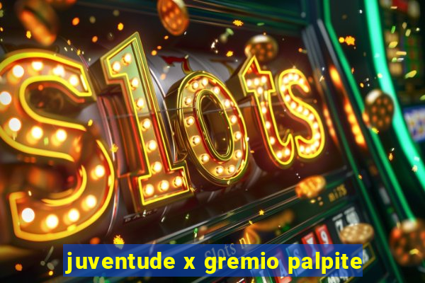 juventude x gremio palpite