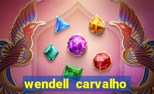 wendell carvalho reclame aqui