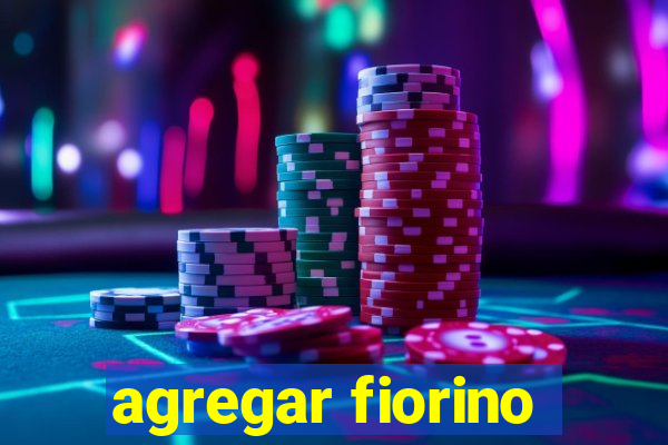 agregar fiorino