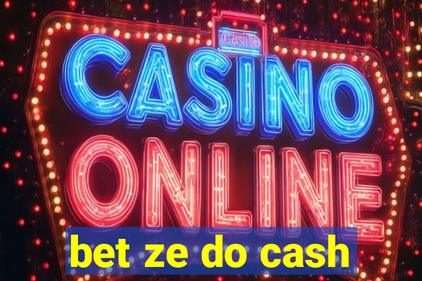 bet ze do cash