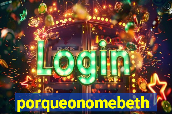 porqueonomebeth