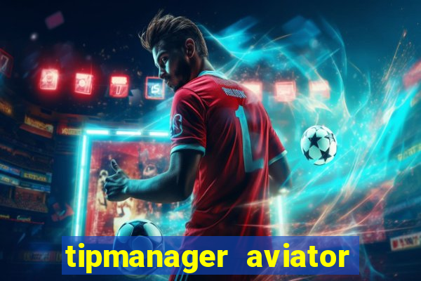 tipmanager aviator aposta ganha