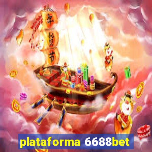 plataforma 6688bet