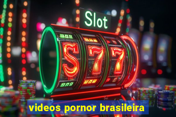 videos pornor brasileira
