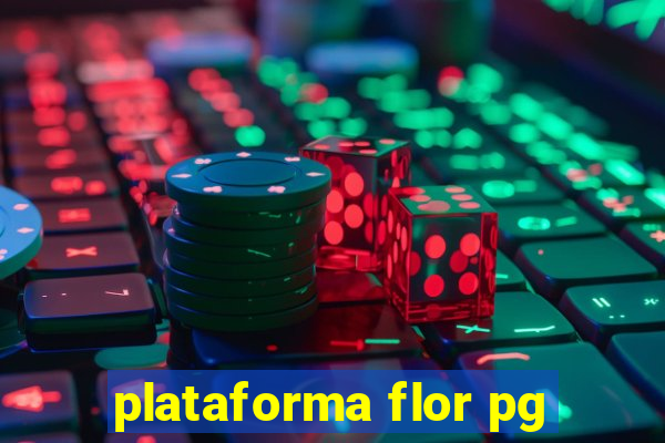 plataforma flor pg