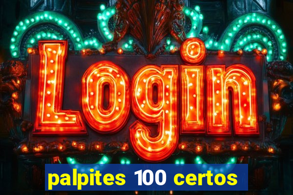 palpites 100 certos