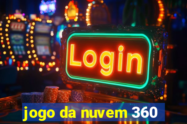 jogo da nuvem 360