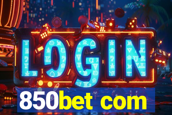 850bet com