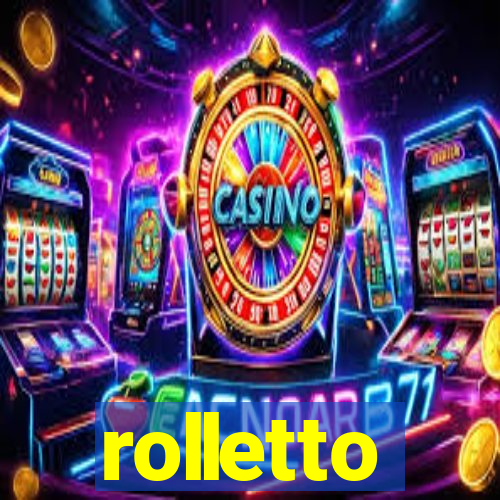 rolletto