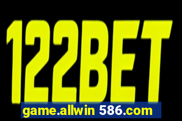 game.allwin 586.com
