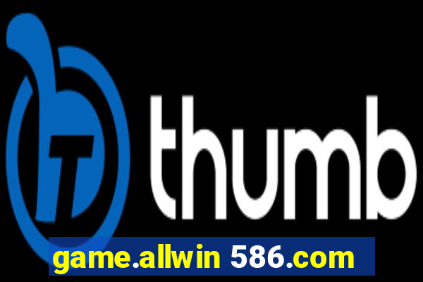 game.allwin 586.com