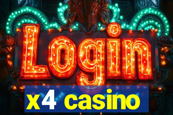 x4 casino