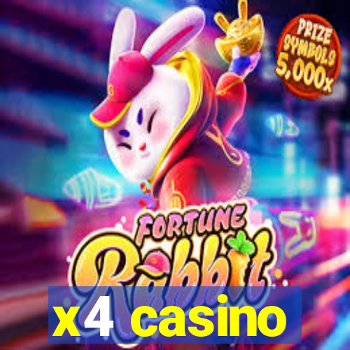 x4 casino