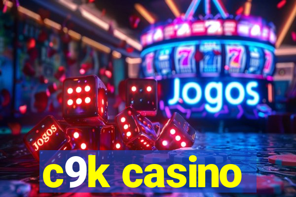 c9k casino