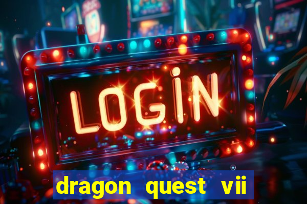 dragon quest vii ps1 rom pt-br