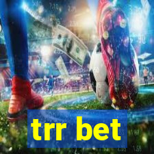 trr bet
