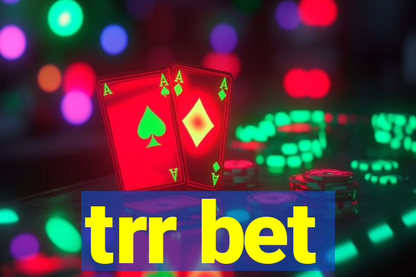trr bet