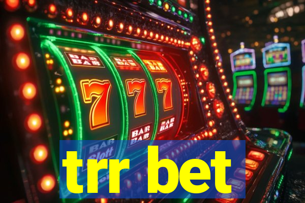 trr bet