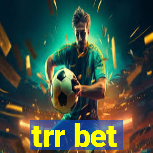 trr bet