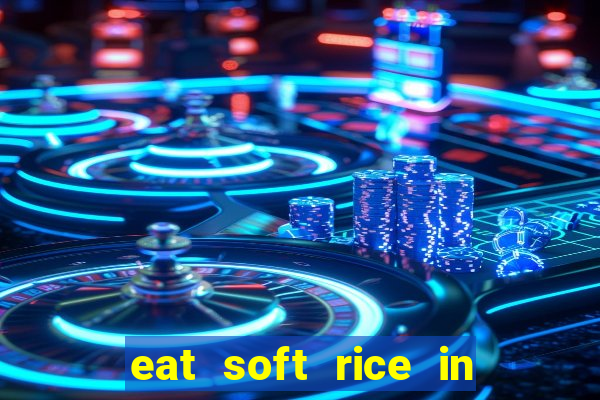 eat soft rice in another world pt br