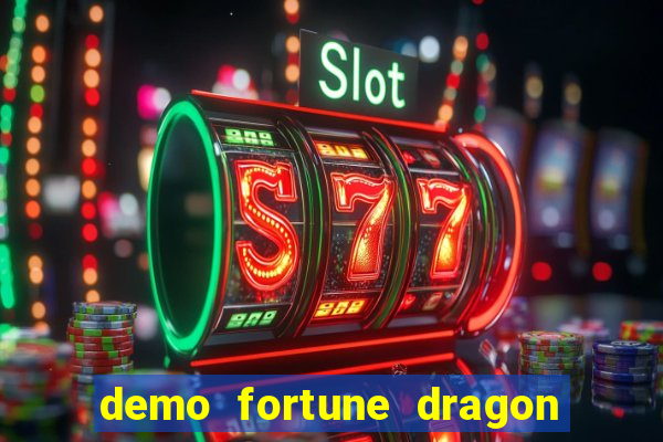 demo fortune dragon com ganho certo